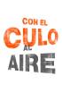 Con el culo al aire - Episodio 5