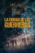 La ciudad de los guerreros