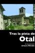 Tras la pista de Otal