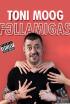 Toni Moog: Follamigas