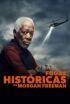 Fugas históricas con Morgan Freeman