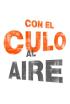 Con el culo al aire - Con el culo al aire