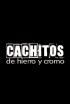 Cachitos de hierro y cromo