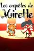 Les investigacions de la Mirette  - Les investigacions de la Mirette 