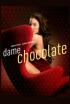 Dame chocolate - Dame chocolate