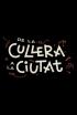 De la cullera a la ciutat